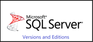 Understanding SQL Server Versions and Editions » SQLGeeksPro