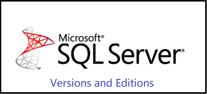 SQL Server Versions and Editions